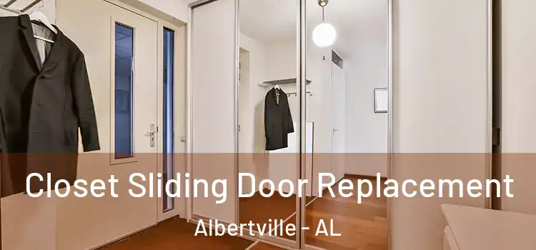 Closet Sliding Door Replacement Albertville - AL