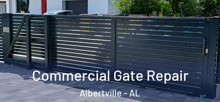 Commercial Gate Repair Albertville - AL