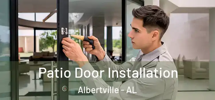 Patio Door Installation Albertville - AL