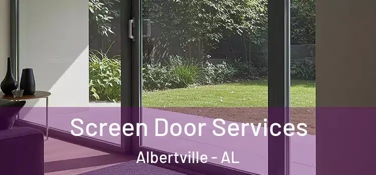 Screen Door Services Albertville - AL
